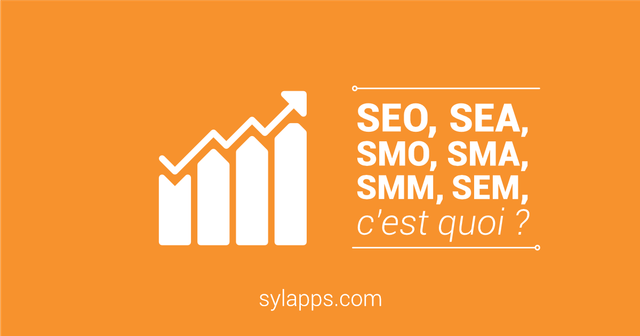 SEO, SEA, SMO, SMA, SMM et SEM, c'est quoi ?